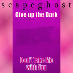 Don't Take Me with You