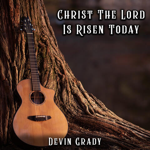 Christ the Lord Is Risen Today