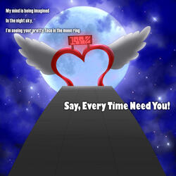 Say, Every Time Need You! (feat. Yaboishiru)