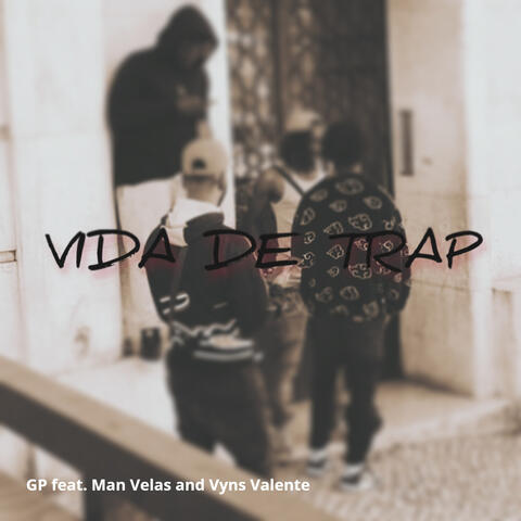 Vida De Trap (feat. Man Velas, Vyns Valente)