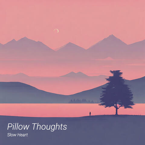 Pillow Thoughts