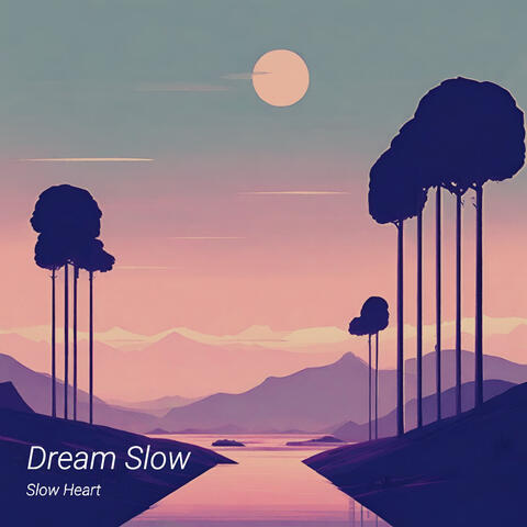 Dream Slow