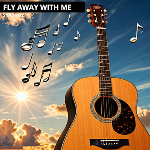 Fly Away with Me