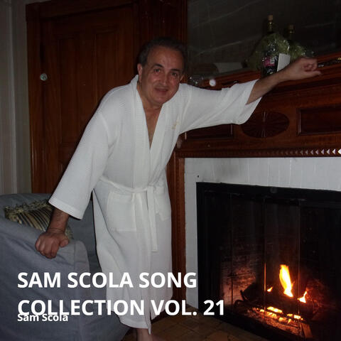 Sam Scola Song Collection, (Vol. 21)