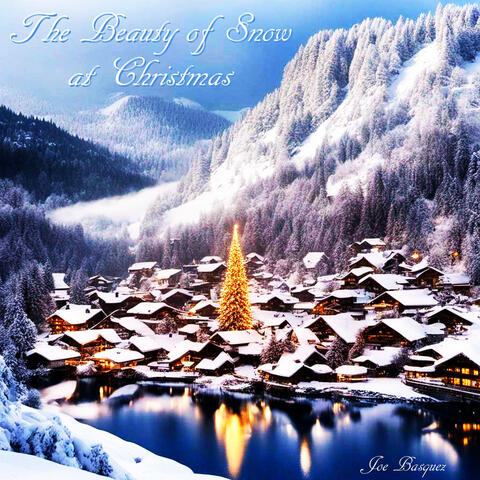 The Beauty of Snow at Christmas