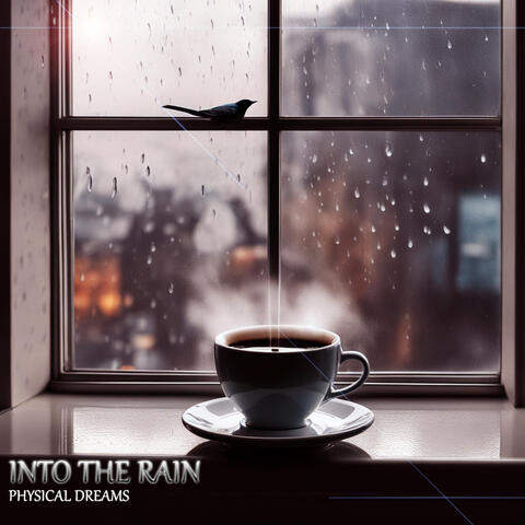 Into the Rain
