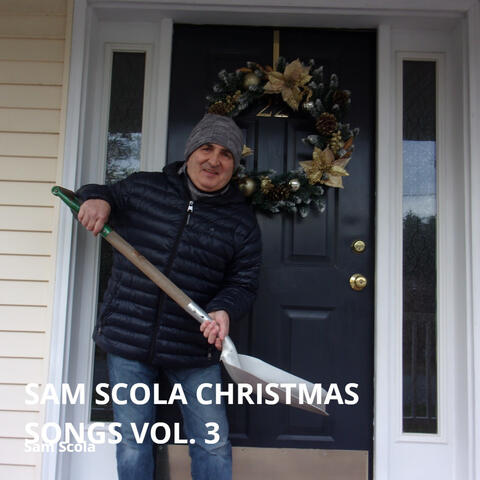 Sam Scola Christmas Songs, (Vol. 3)