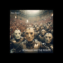 Romulus and the Robots
