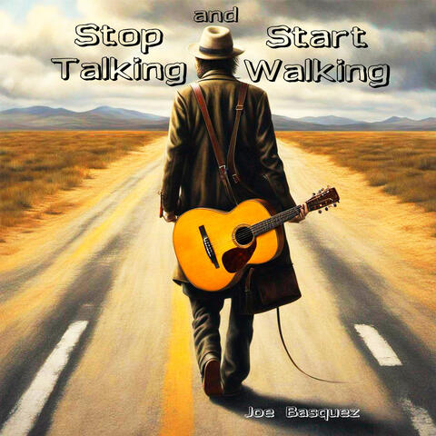Stop Talking and Start Walking