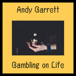 Gambling on Life