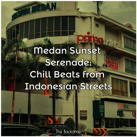 Medan Sunset Serenade: Chill Beats from Indonesian Streets