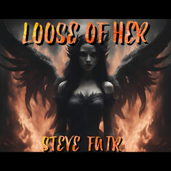 Loose of Her