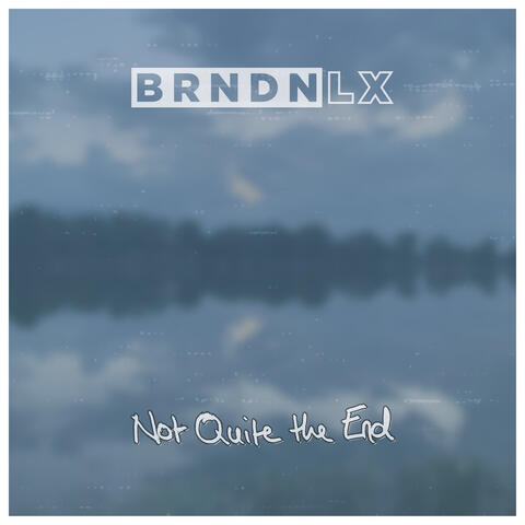 Not Quite the End