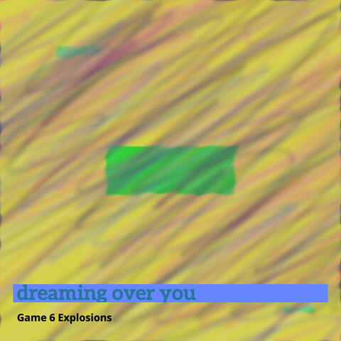 Dreaming over You