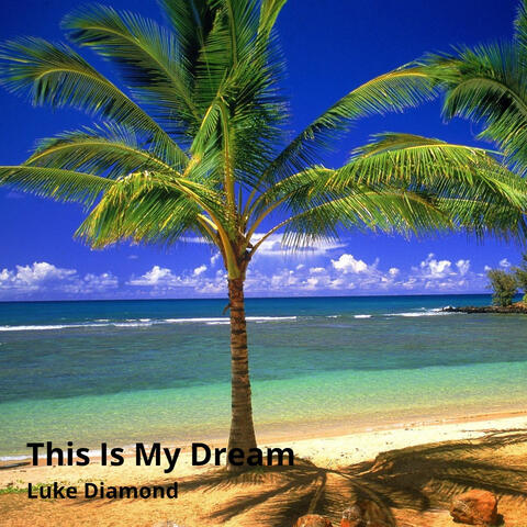 This Is My Dream