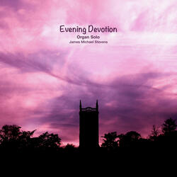 Evening Devotion - Organ Solo