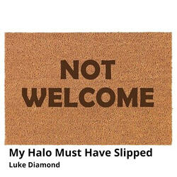 My Halo Must Have Slipped