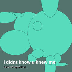 I Didnt Know You Knew Me
