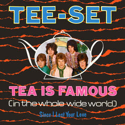 Tea Is Famous (in the whole wide world)