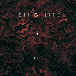 sing life
