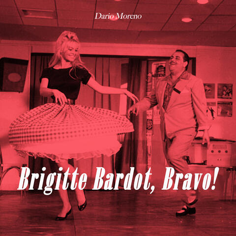 Brigitte Bardot, Bravo!