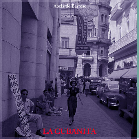 La Cubanita - Papa Abelardo Barroso The Pioneer Of Soneros In Cuba
