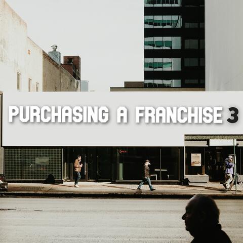 Purchasing A Franchise 3