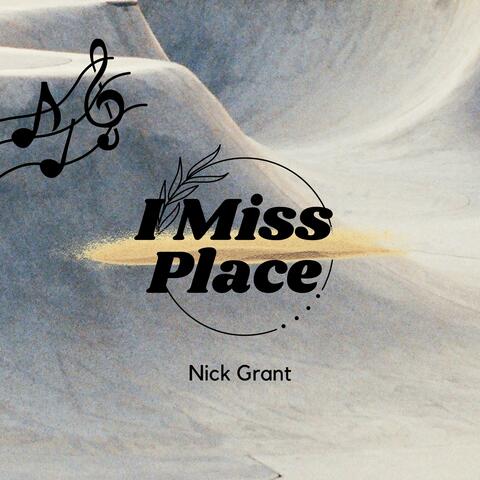 I Miss Place