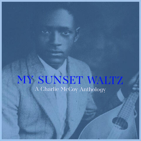 My Sunset Waltz - a Charlie McCoy Anthology