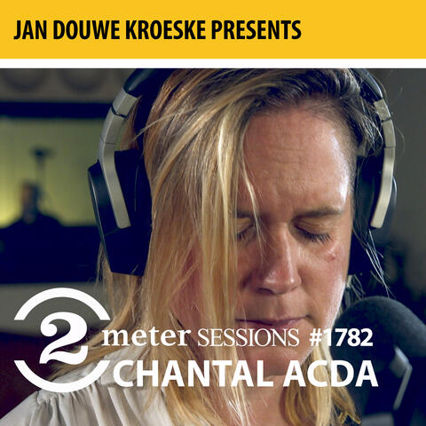 Jan Douwe Kroeske Presents: 2 Meter Sessions #1782 - Chantal Acda