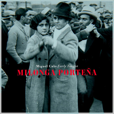 Milonga Portena - Miguel Calo Early Tangos