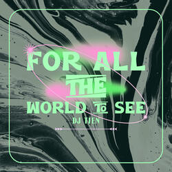For All the World to See