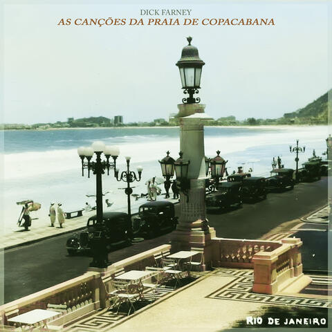 As Canções Da Praia De Copacabana Copia - Dick Farney A Voz do Jazz Brasileiro