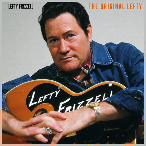 The Original Lefty - Country Roots '51 Early Hits and Hidden Gems