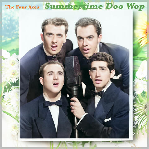 Summer Time Doo Wop - Lazy Days of Summer with The Four Aces