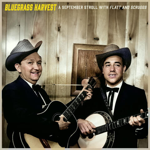 Bluegrass Harvest - A September Stroll with Flatt and Scruggs