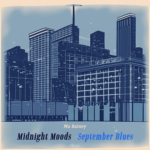 Midnight Moods September Blues - Ma Rainey's Timeless Tunes