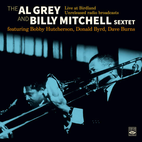 Al Grey & Billy Mitchell Sextet - Live at Birdland Unrelease Radio Broadcasts