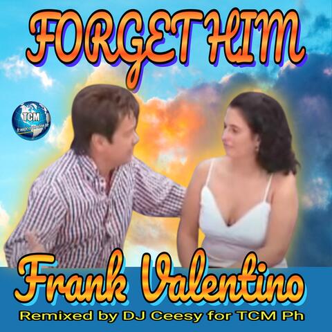 Forget Him