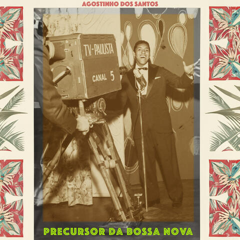 Precursor Da Bossa Nova