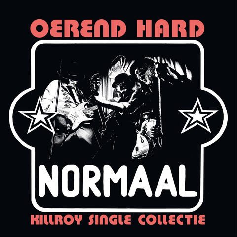 Oerend Hard - Killroy Single Collectie