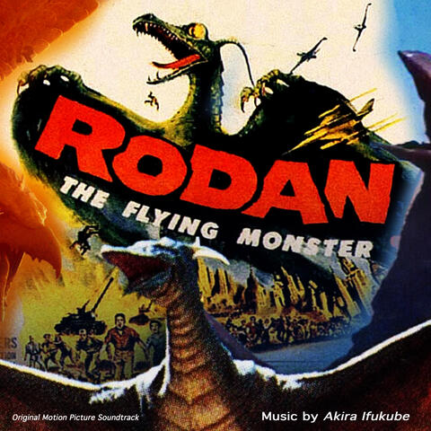Rodan the Flying Monster (Sora No Daikaiju Rodan) - Original Motion Picture Soundtrack