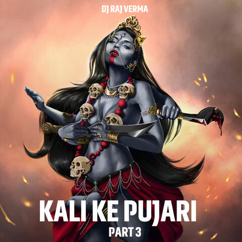 Kali Ke Pujari Part 3
