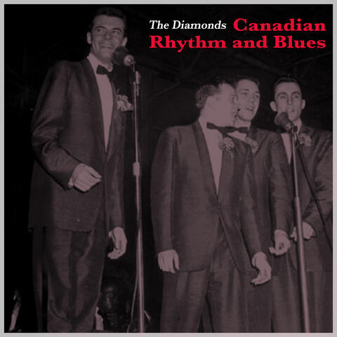 Canadian Rhythm and Blues - the Diamonds Doo Wop