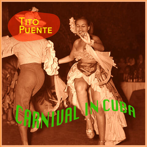 Carnival In Cuba - Tito's Wild Mambos