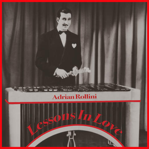 Lessons in Love - Swinging with Adrian Rollini