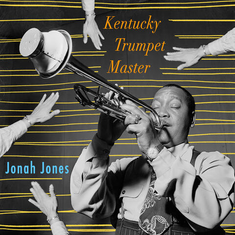 Kentucky Trumpet Master - the Swing Jazz of Jonah Jones