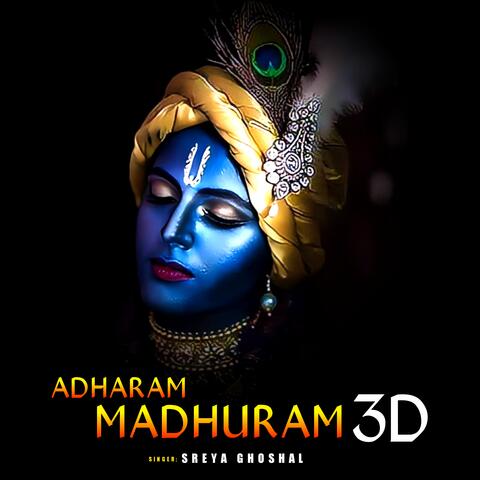 Adharam Madhuram