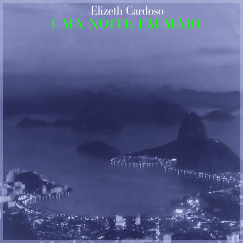 Uma Noite Em Maio - Samba For The Night