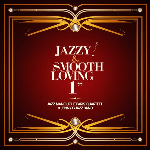 Jazzy & Smooth Loving, Vol. 1